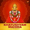 Khatushyam Mahima